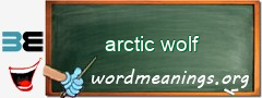 WordMeaning blackboard for arctic wolf